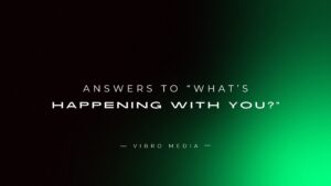 200+ Answers To “What’s Happening With You?”