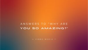 200+ Answers To “Why Are You So Amazing?”