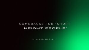 200+ Comebacks For “Short Height People” Jokes And Comments
