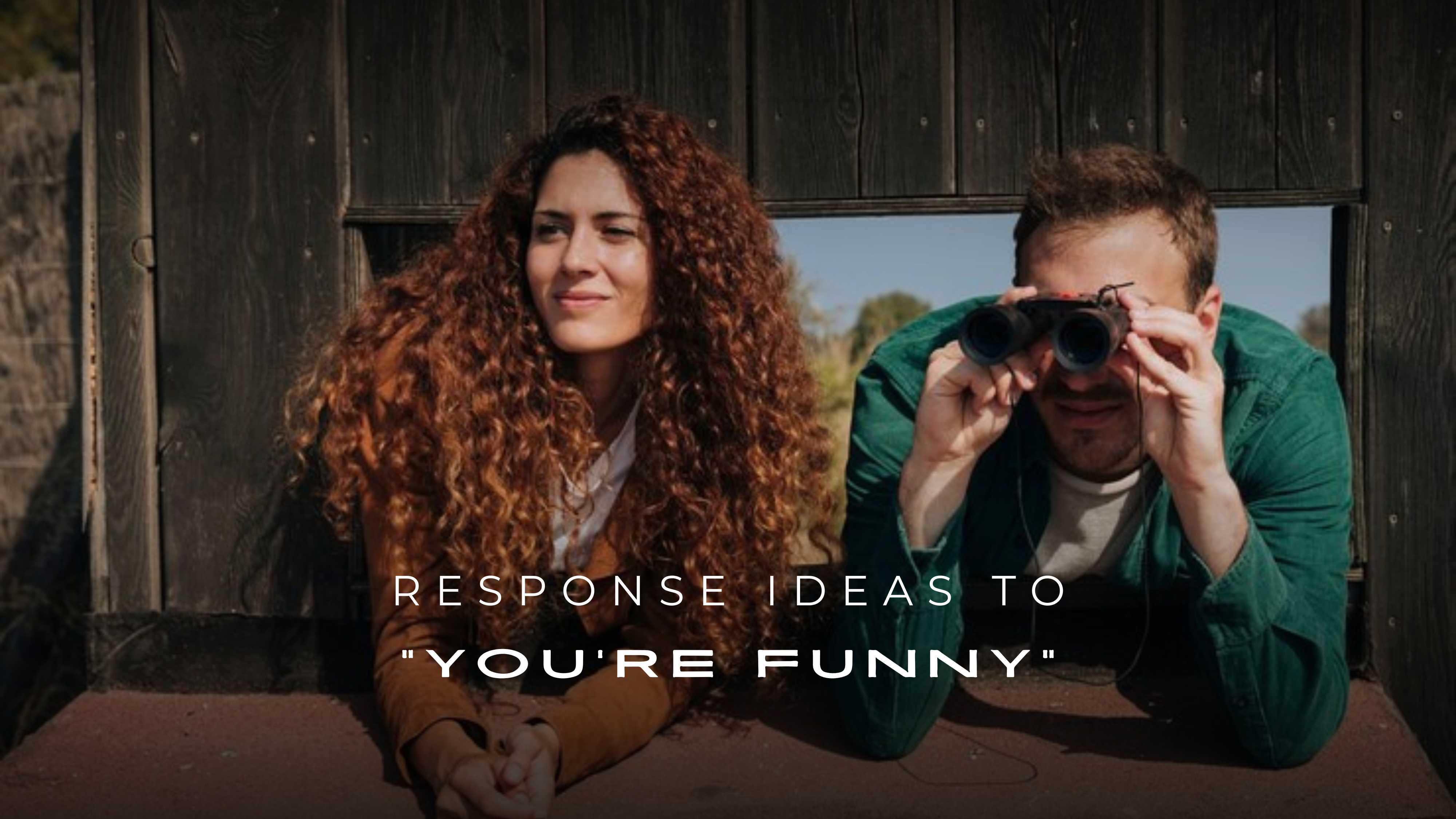 How to Nail Your Response to You're funny 200+ Ideas