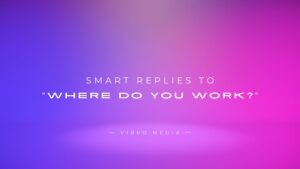 Master “Where Do You Work?” with 200+ Smart Replies