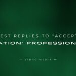 200+ Best Replies to Accept Invitation Professionally