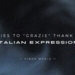 200+ Replies to Grazie Thank You Italian Expression