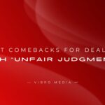 200+ Best Comebacks for Dealing with Unfair Judgments