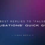 200+ Best Replies to False Accusations Quick Guide