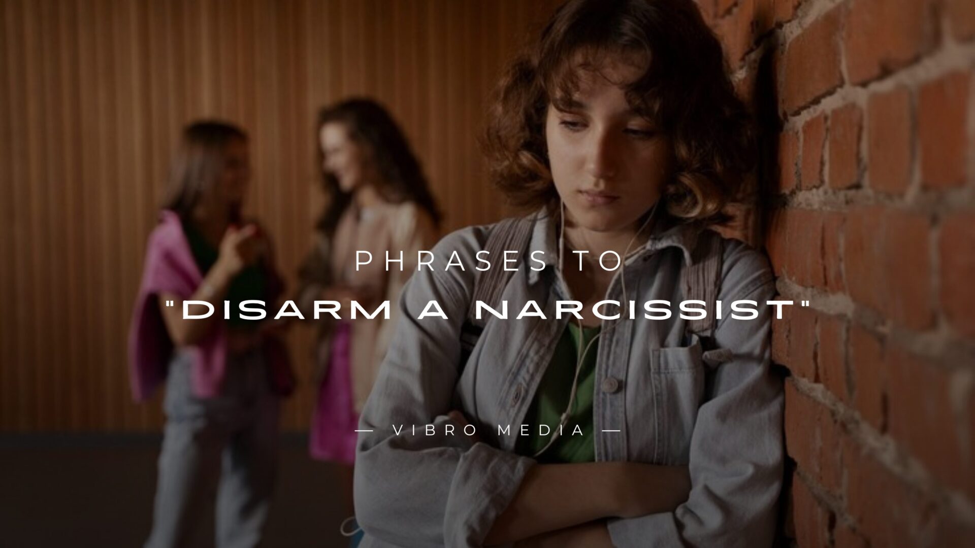 200+ Phrases to Disarm a Narcissist & Take Control