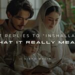 200+ Best Replies to Inshallah & What It Really Meanss