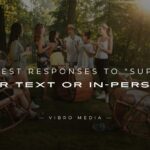 200+ Best Responses to Sup for Text or In-Personn