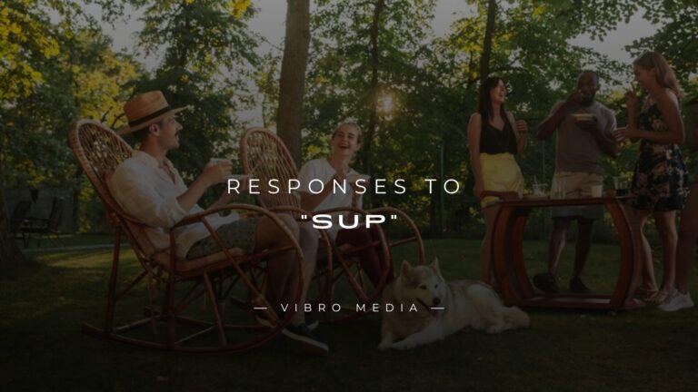 Sup Chat/text 200+ Best Responses to