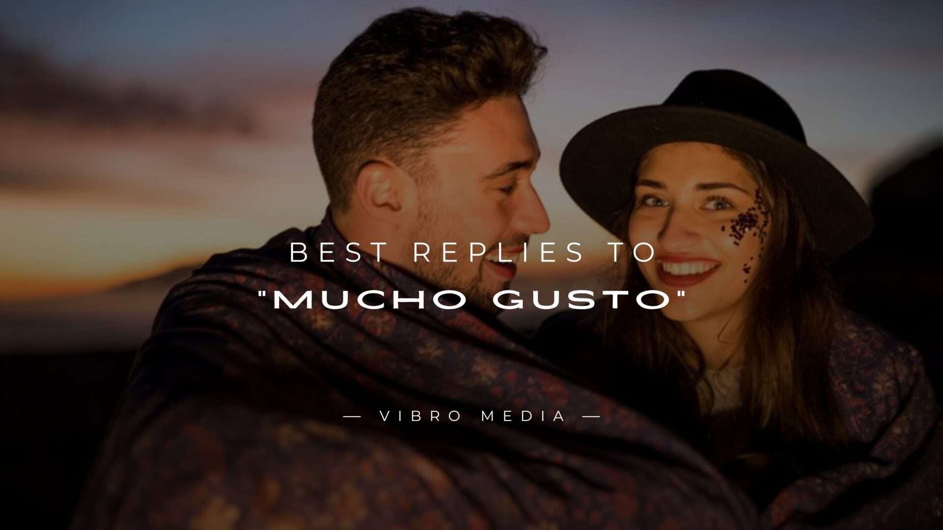 200+ Best Replies to Mucho Gusto in Spanish & English