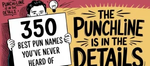 Punny Names That Are Clever & Hilarious