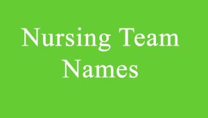 Nursing Team Names for a Strong and Fun Identity