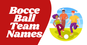 Bocce Team Names: Best Creative and Funny Ideas for Your Squad