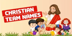 Christian Team Names: Inspiring and Uplifting Ideas for Your Group