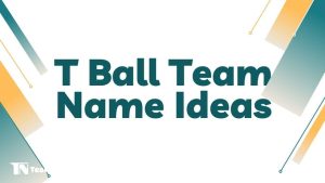 T-Ball Team Names: Fun, Creative, and Winning Ideas for Your Squad