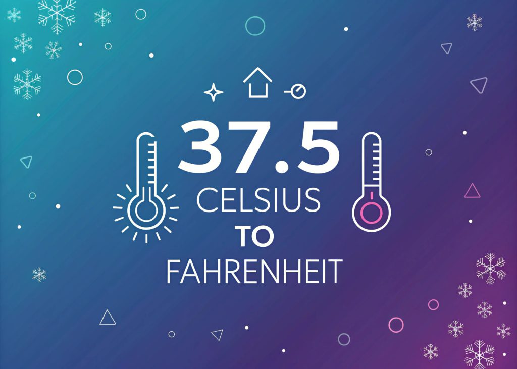 37.5 Degrees Celsius To Fahrenheit 37.5 Celsius to Fahrenheit: Temperature Conversion Guide - Vibro Media