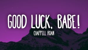 Good Luck Babe Lyrics: Unraveling Chappell Roan’s Heartfelt Anthem
