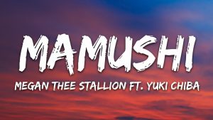 Megan Thee Stallion Mamushi Lyrics