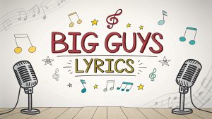 4 Big Guys Lyrics