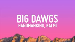 Hanumankind Big Dawgs Lyrics