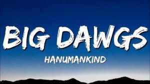 Hanumankind Big Dawgs Lyrics