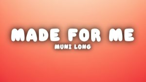 Muni Long Made for Me Lyrics: A Soulful Ode to Unmatched Love