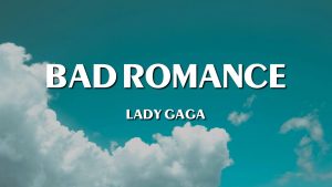 Bad Romance Lyrics