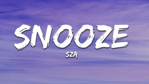 Snooze Lyrics: SZA Soulful Ode to Devoted Love