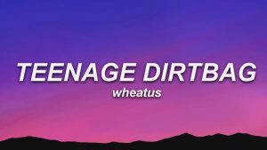 Teenage Dirtbag Lyrics