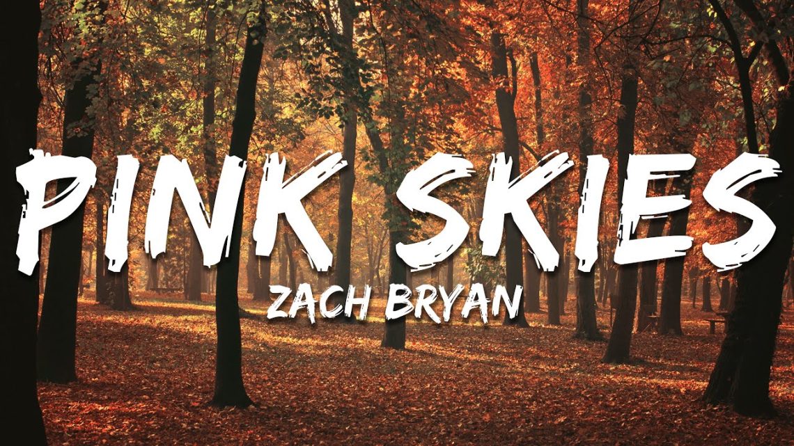 Pink Skies Lyrics Exploring the Heartfelt Words of Zach Bryan’s