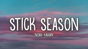 Noah Kahan Stick Season Lyrics: A Deep Dive into Heartbreak and Hometown Nostalgia