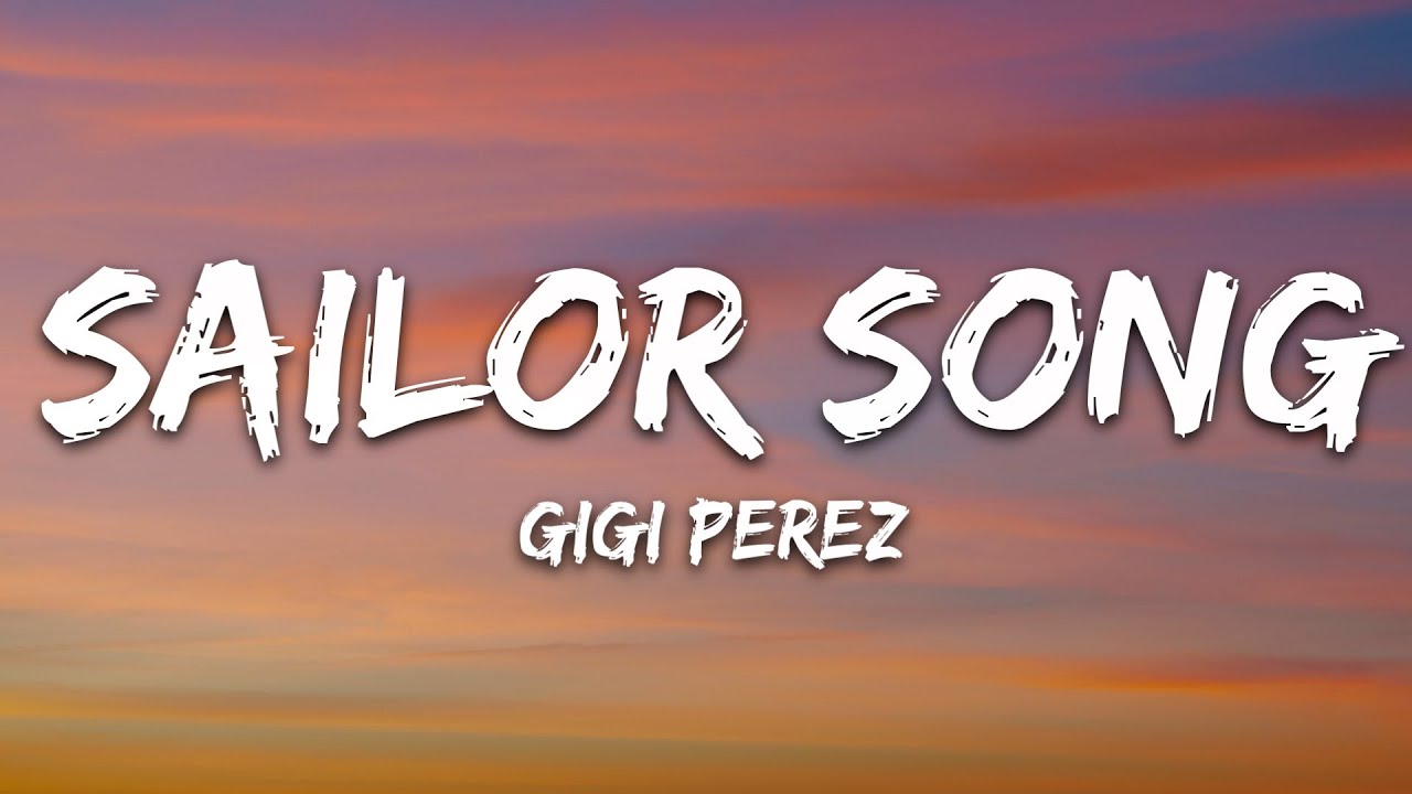 Gigi Perez Sailor Song Lyrics