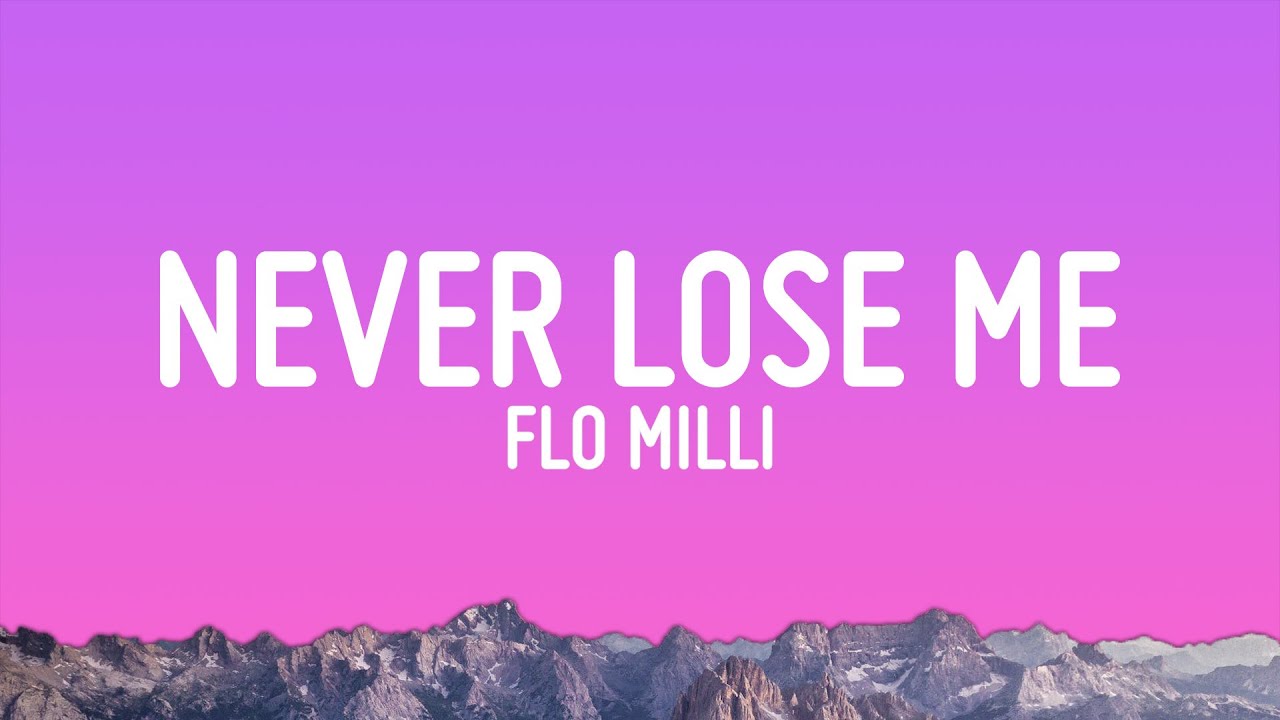Flo Milli Never Lose Me Lyrics