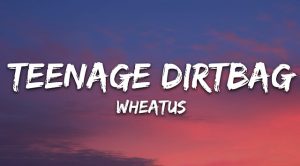 Teenage Dirtbag Lyrics