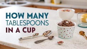 How Many Tablespoons in a Cup