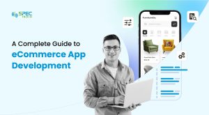 Build Smarter, Sell Faster with Ecommerce App Development