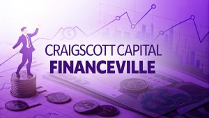 Craigscottcapital Financeville: Unlocking Wealth Wisdom, Mastering Markets, and Building Lasting Financial Legacies