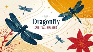 Dragonfly Spiritual Meaning