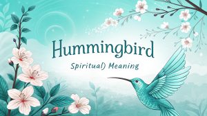 Hummingbird Spiritual Meaning