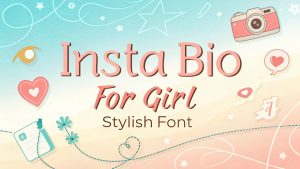 Insta Bio For Girl Stylish Font