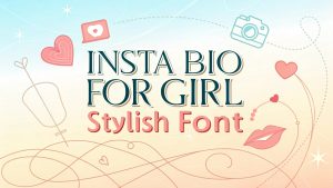 Insta Bio For Girl Stylish Font