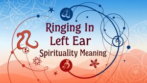 Ringing In Left Ear Spirituality Meaning