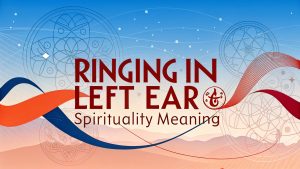 Ringing In Left Ear Spirituality Meaning