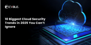 10 Biggest Cloud Security Trends in 2025 You Can’t Ignore
