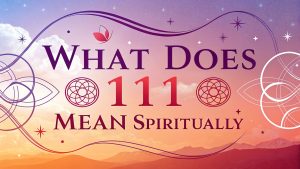What Does 111 Mean Spiritually