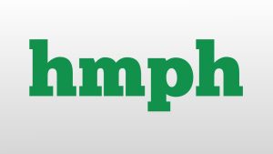 What Does Hmph Mean: Unlock the Sass, Snort, and Subtlety Behind This Timeless Expression of 2025