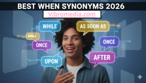 When Synonyms: Common Words to Replace When 2026