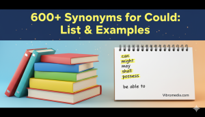 Best 600+ Synonyms for Could: List, Definition & Examples 2026