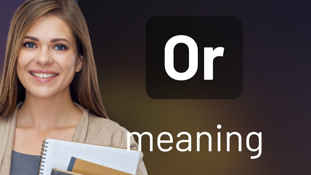 What Does "Or" Mean? Simple Guide & Examples 2026