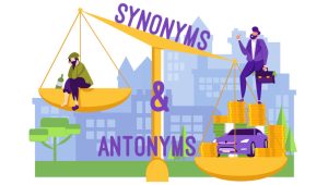 What Are Synonyms and Antonyms With Simple Examples 2026